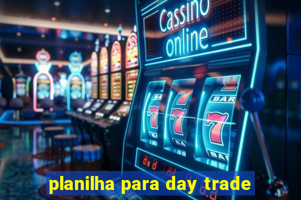 planilha para day trade